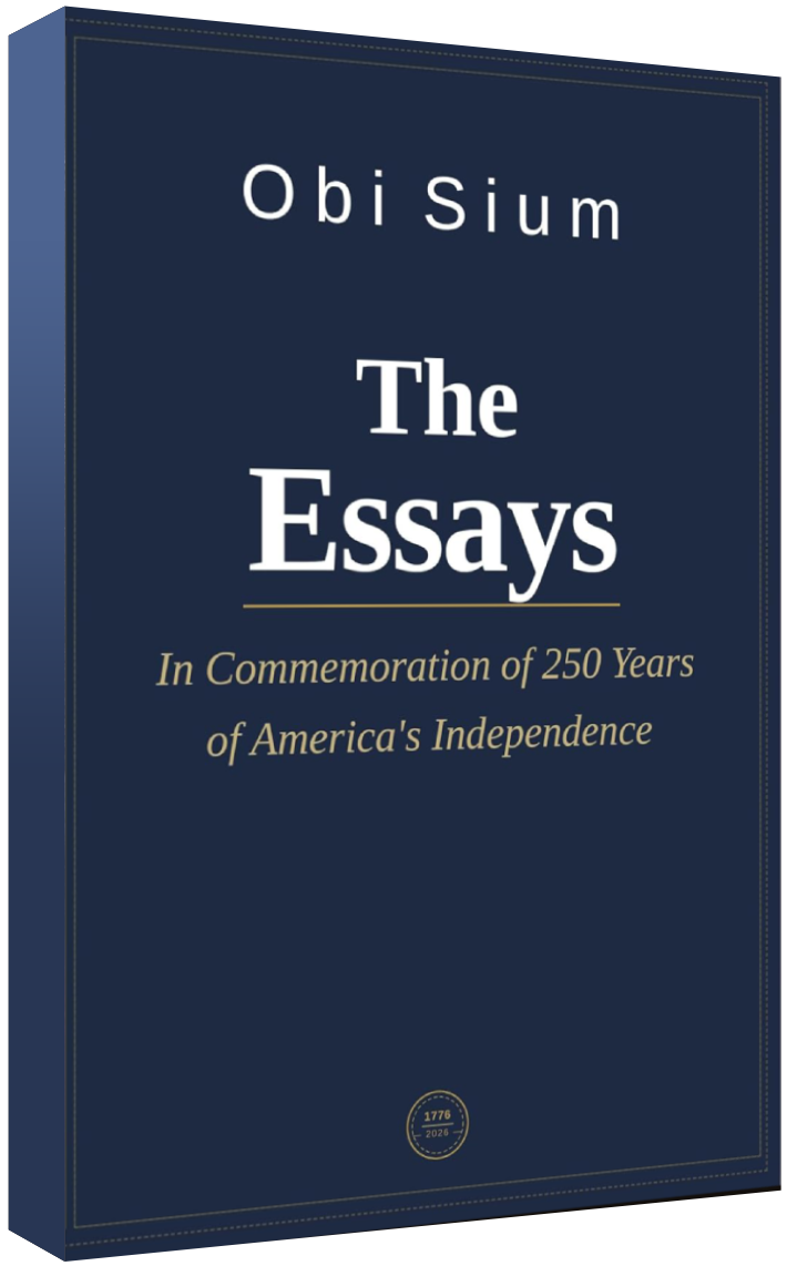 The Essays: In Commemoration of 250 Years of America's Independence